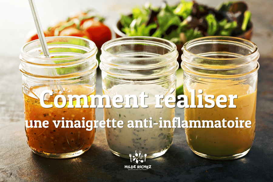 Comment préparer une vinaigrette anti-inflammatoire ?