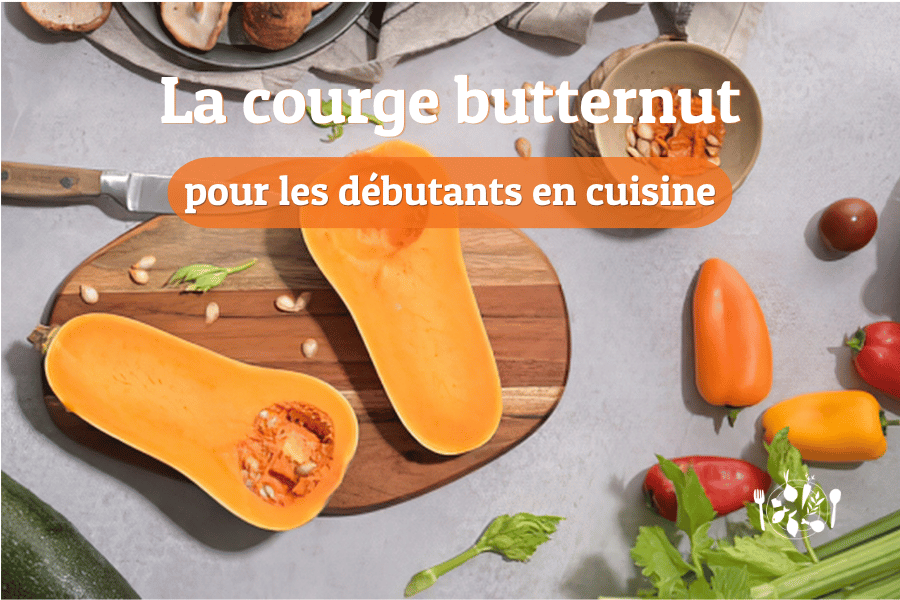  La courge butternut pour les débutants en cuisine : la choisir, la conserver et la cuisiner